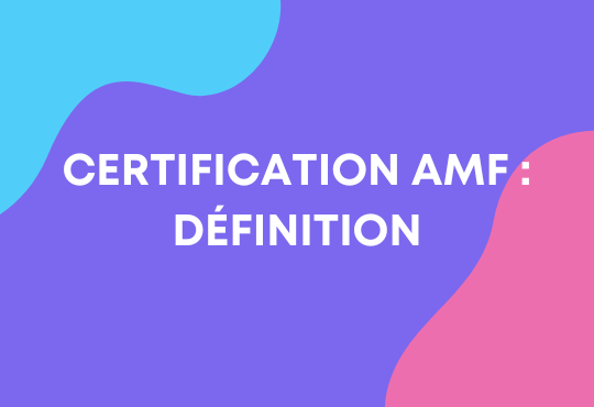 Certification AMF : définition